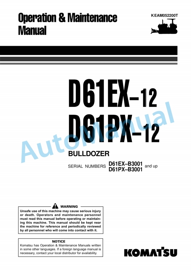 Komatsu D61EX-12, D61PX-12 Bull Dozer Operation and Maintenance Manual KEAM052200T