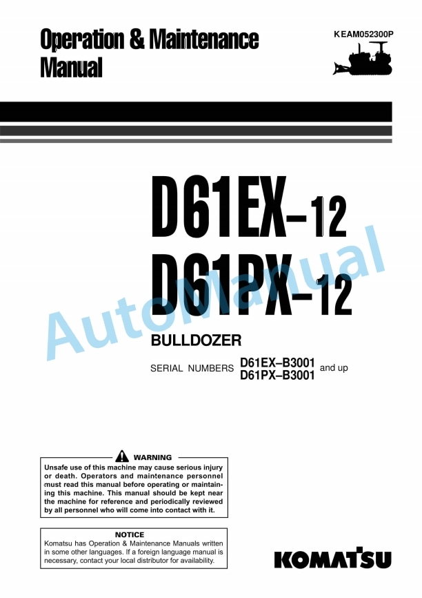 Komatsu D61EX-12, D61PX-12 Bull Dozer Operation and Maintenance Manual KEAM052300P