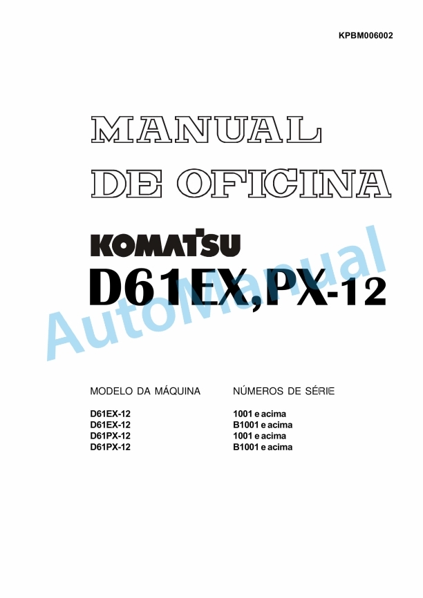 Komatsu D61EX-12, D61PX-12 Bull Dozer Shop Manual KPBM006002