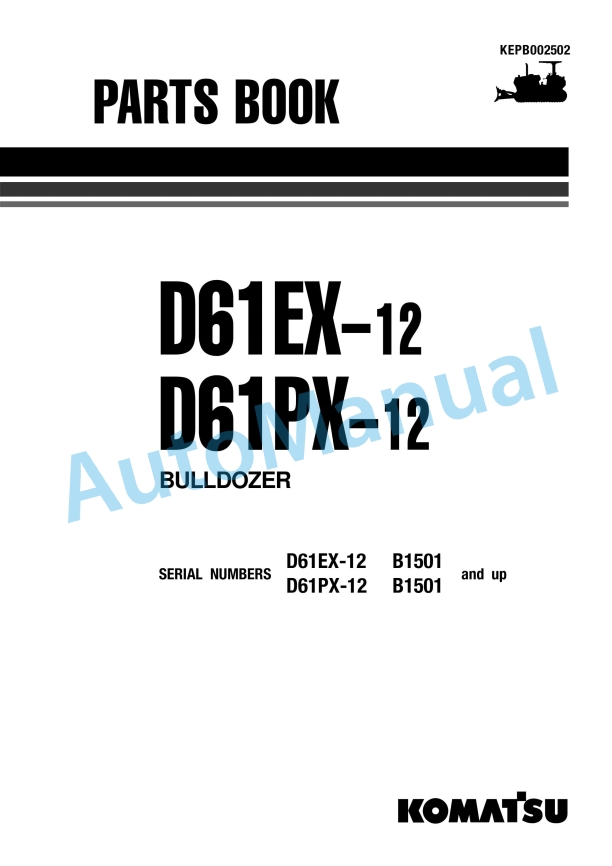 Komatsu D61EX-12, D61PX-12 Bulldozer Parts Manual KEPB002502