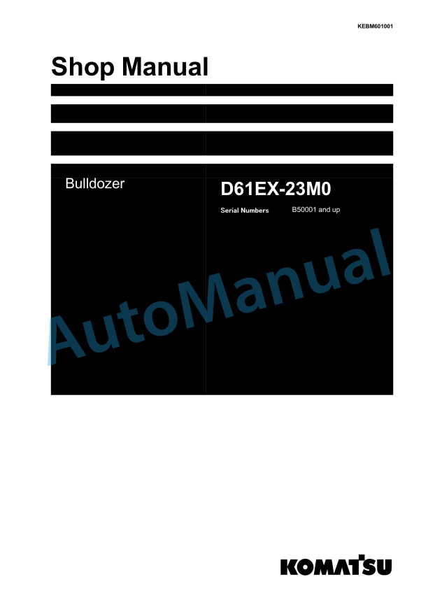 Komatsu D61EX-23M0 Bull Dozer Shop Manual KEBM601001