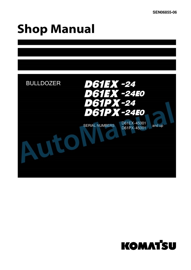 Komatsu D61EX-24, D61EX-24E0, D61PX-24, D61PX-24E0 Bull Dozer Shop Manual SEN06855-06