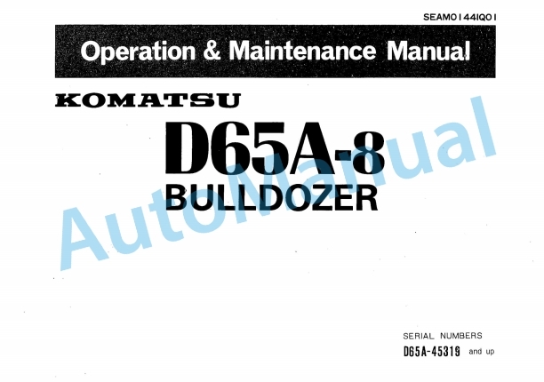 Komatsu D65A-8 Bull Dozer Operation and Maintenance Manual SEAM0144IQ01
