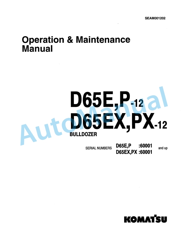 Komatsu D65E-12, D65P-12, D65EX-12, D65PX-12 Bull Dozer Operation and Maintenance Manual SEAM001202
