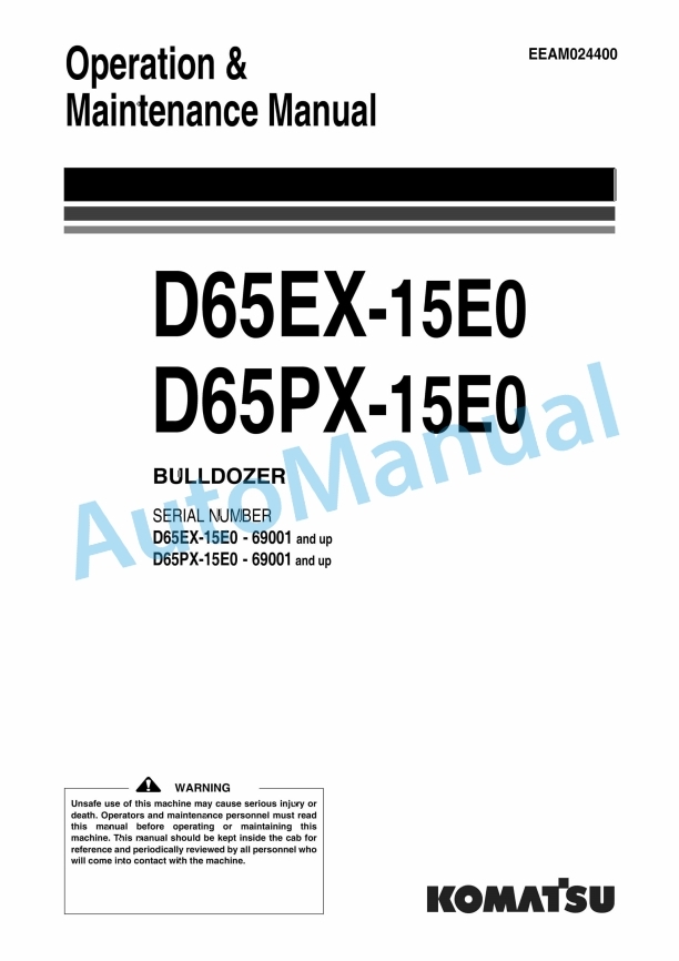 Komatsu D65EX-15E0, D65PX-15E0 Bull Dozer Operation and Maintenance Manual EEAM024400