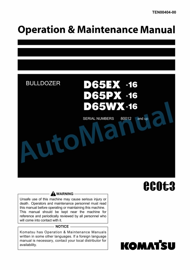 Komatsu D65EX-16, D65PX-16, D65WX-16 Bull Dozer Operation and Maintenance Manual TEN00404-00