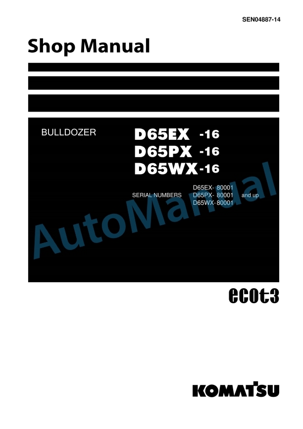 Komatsu D65EX-16, D65PX-16, D65WX-16 Bull Dozer Shop Manual SEN04887-14