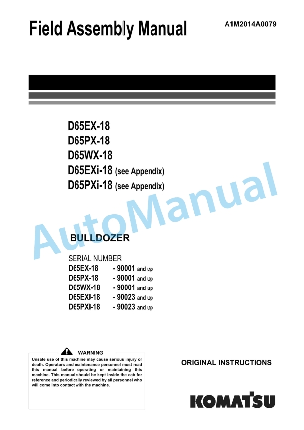 Komatsu D65EX-18, D65PX-18, D65WX-18, D65EXi-18, D65PXi-18 Bulldozer Field Assembly Instruction A1M2014A0079