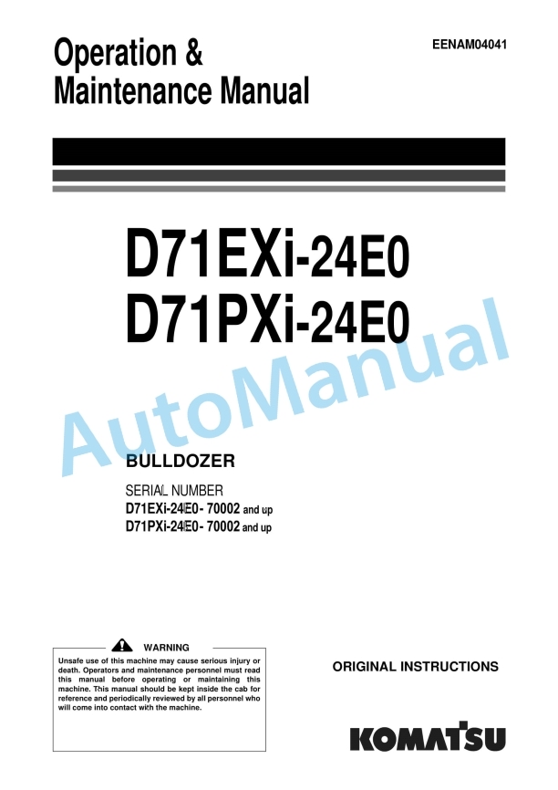 Komatsu D71EXi-24E0, D71PXi-24E0 Bull Dozer Operation and Maintenance Manual EENAM04041