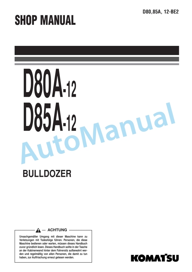 Komatsu D80A-12, D85A-12 Bull Dozer Shop Manual D80,85A,12-BE2