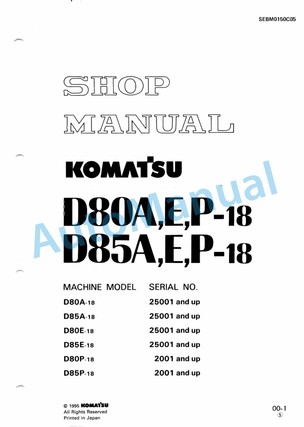 Komatsu D80A-18, D80E-18, D80P-18, D85A-18, D85E-18, D85P-18 Bull Dozer Shop Manual SEBM0150C05