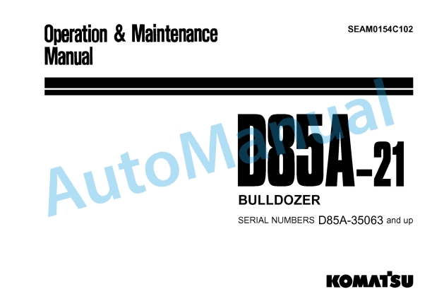 Komatsu D85A-21 Bull Dozer Operation and Maintenance Manual SEAM0154C102