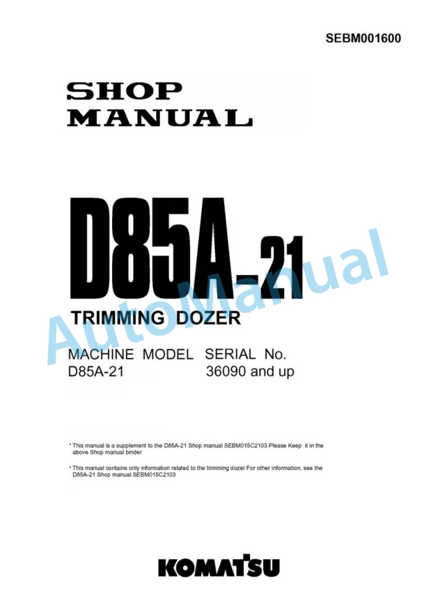 Komatsu D85A-21 Timming Dozer Shop Manual SEBM001600