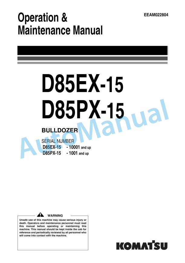 Komatsu D85EX-15, D85PX-15 Bull Dozer Operation and Maintenance Manual EEAM022804