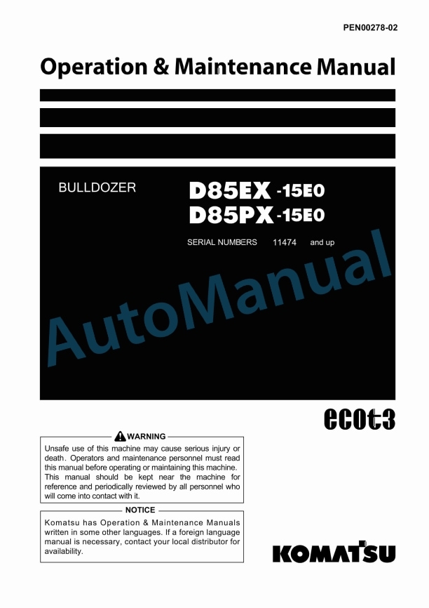 Komatsu D85EX-15E0, D85PX-15E0 Bull Dozer Operation and Maintenance Manual PEN00278-02