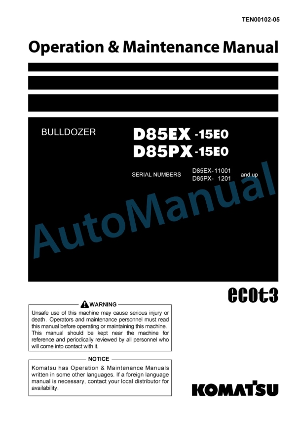Komatsu D85EX-15E0, D85PX-15E0 Bull Dozer Operation and Maintenance Manual TEN00102-05