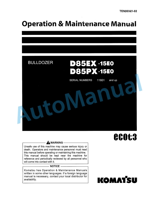 Komatsu D85EX-15E0, D85PX-15E0 Bull Dozer Operation and Maintenance Manual TEN00341-02