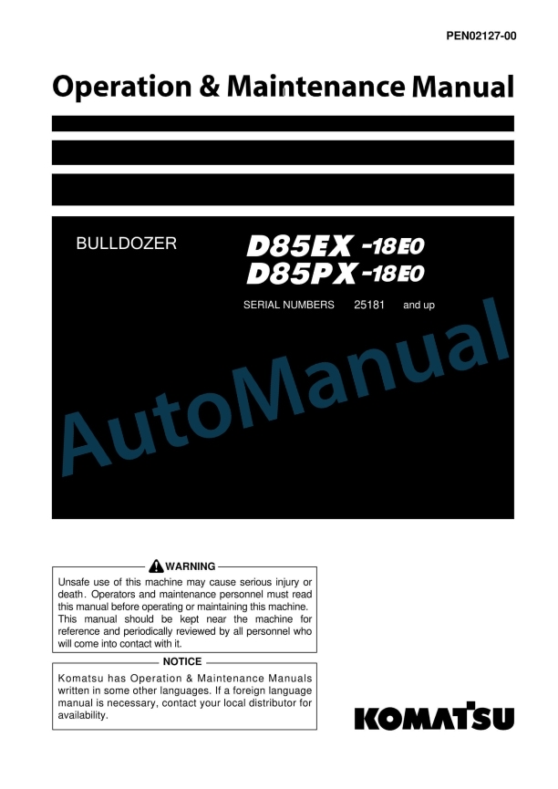 Komatsu D85EX-18E0, D85PX-18E0 Bull Dozer Operation and Maintenance Manual PEN02127-00