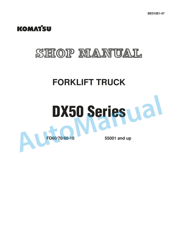 Komatsu DX50 Series Forklift Truck Shop Manual BED10E1-07
