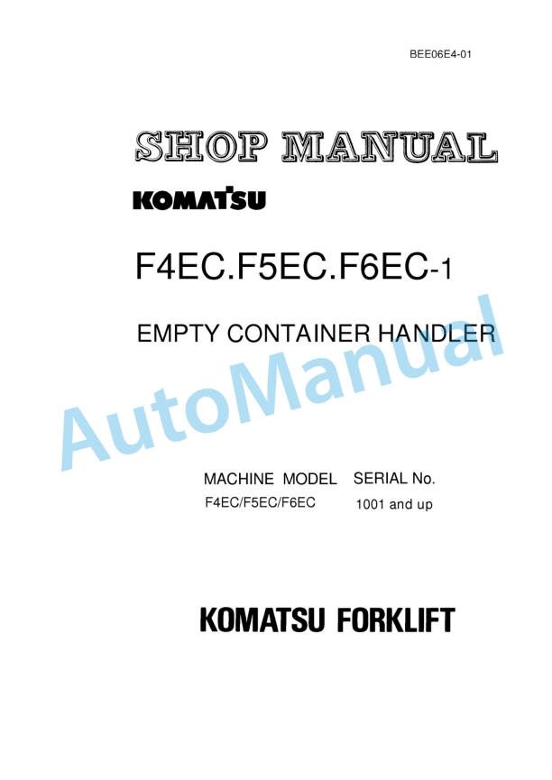 Komatsu F4EC-1, F5EC-1, F6EC-1 Empty Container Handler Shop Manual BEE06E4-01