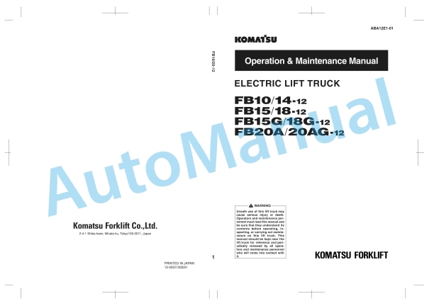 Komatsu FB10-12, FB14-12, FB15-12, FB18-12, FB15G-12, FB18G-12, FB20A-12, FB20AG-12 Electric Lift Truck Operation and Maintenance Manual ABA12E1-01
