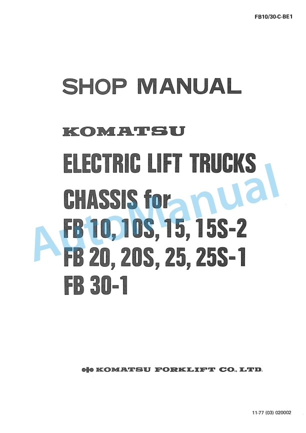 Komatsu FB10-2, FB10S-2, FB15-2, FB15S-2, FB20-1, FB20S-1, FB25-1, FB25S-1, FB30-1 Electric Lift Truck Shop Manual FB10_30-C-BE1