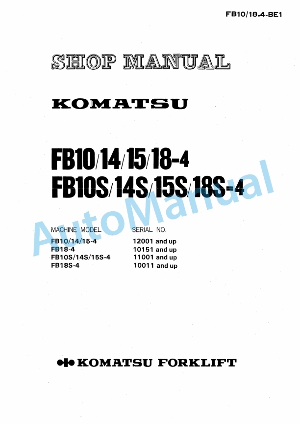Komatsu FB10-4, FB14-4, FB15-4, FB18-4, FB10S-4, FB14S-4, FB15S-4, FB18S-4 Shop Manual FB10_18.4-BE1