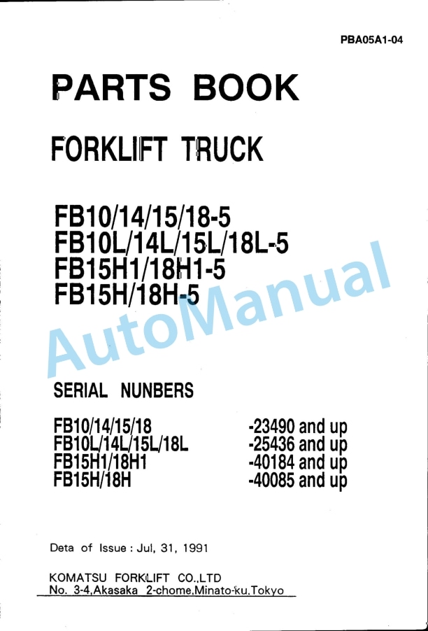 Komatsu FB10-5, FB14-5, FB15-5, FB18-5, FB10L-5, FB14L-5, FB15L-5, FB18L-5, FB15H1-5, FB18H1-5, FB15H, FB18H Parts Manual PBA05A1-04