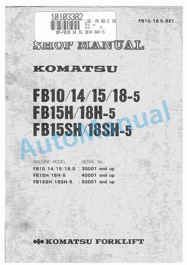 Komatsu FB10-5, FB14-5, FB15-5, FB18-5, FB15H-5, FB18H-5, FB15SH-5, FB18SH-5 Forklift Truck Shop Manual FB10_18.5-BE1