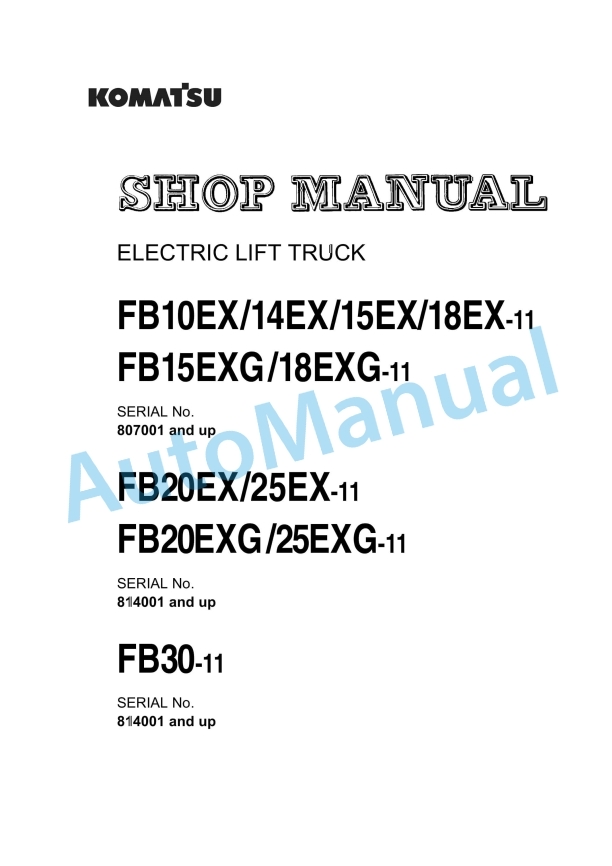 Komatsu FB10EX-11, FB14EX-11, FB15EX-11, FB18EX-11, FB15EXG-11, FB18EXG-11, FB20EX-11, FB25EX-11, FB20EXG-11, FB25EXG Shop Manual