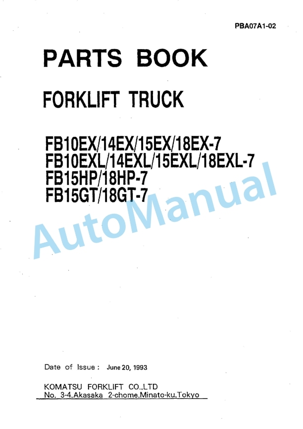 Komatsu FB10EX-7, FB14EX-7, FB15EX-7, FB18EX-7, FB10EXL-7, FB14EXL-7, FB15EXL-7, FB18EXL-7, FB15HP-7, FB18HP Parts Manual PBA07A1-02