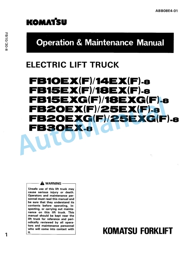 Komatsu FB10EX-8, FB10EXF-8, FB14EX-8, FB14EXF-8, FB15EX-8, FB15EXF-8, FB18EX-8, FB18EXF-8, FB15EXG-8, FB15EXGF Operation and Maintenance Manual ABB08E4-01