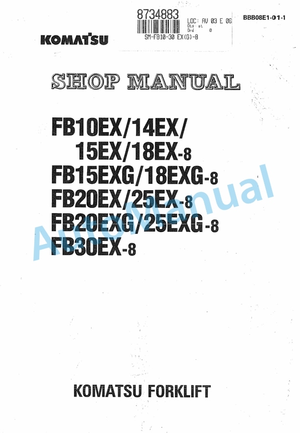 Komatsu FB10EX-8, FB14EX-8, FB15EX-8, FB18EX-8, FB15EXG-8, FB18EXG-8, FB20EX-8, FB25EX-8, FB20EXG-8, FB25EXG Shop Manual BBB08E1-01-1