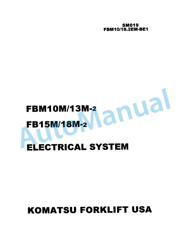 Komatsu FB10M-2, FB13M-2, FB15M-2, FB18M-2 Electrical System Parts Manual SM019