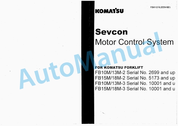 Komatsu FB10M-2, FB13M-2, FB15M-2, FB18M-2, FB10M-3, FB13M-3, FB15M-3, FB18M-3 Motor Control System Service Manual FBM10_18.2ESV-BE1