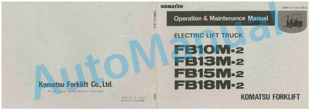 Komatsu FB10M-2, FB13M-2, FB15M-2, FB18M-2 Forklift Truck Operation and Maintenance Manual FBM10_18.2-AE3