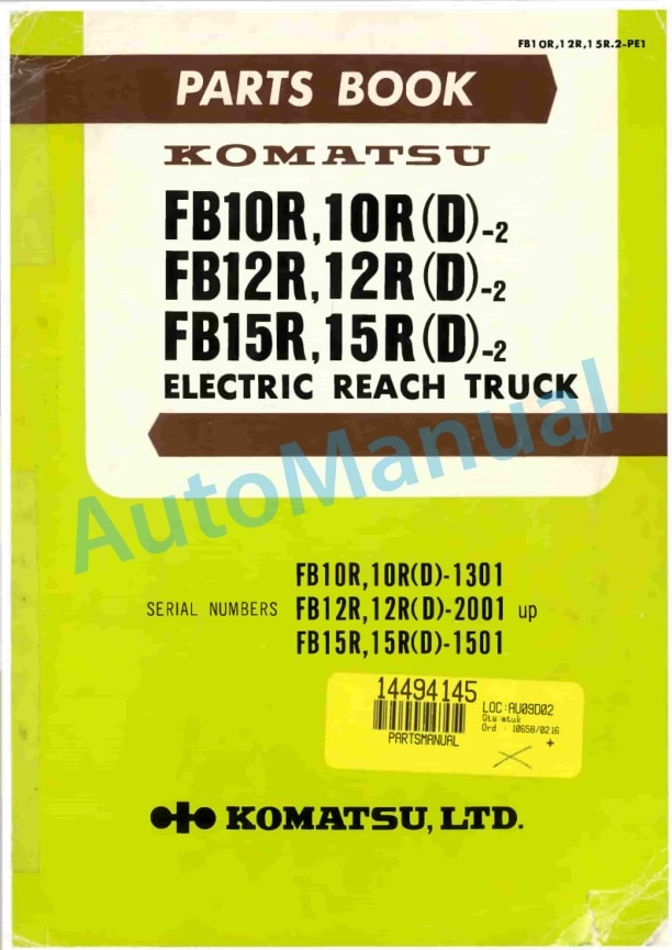 Komatsu FB10R-2, FB12R-2, FB15R-2, FB10RD-2, FB12RD-2, FB15RD-2 Electric Reach Truck Parts Manual FB10R,12R,15R.2-PE1