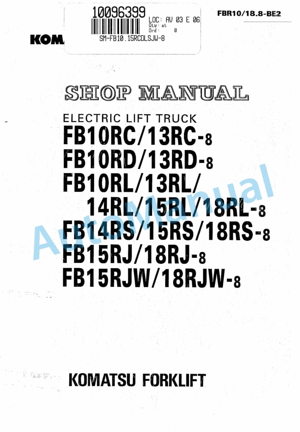 Komatsu FB10RC-8, FB13RC-8, FB10RD-8, FB13RD-8, FB10RL-8, FB13RL-8, FB14RL-8, FB15RL-8, FB18RL-8, FB14RS-8, FB15RS Shop Manual FBR10_18.8-BE2