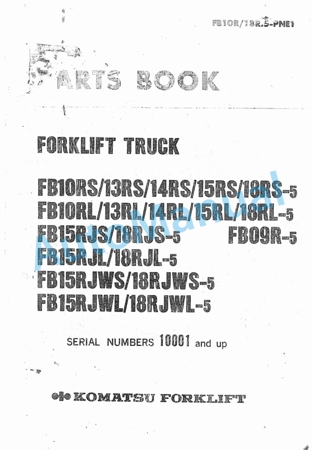 Komatsu FB10RS-5, FB13RS-5, FB14RS-5, FB15RS-5, FB18RS-5, FB10RL-5, FB13RL-5, FB14RL-5, FB15RL-5, FB18RL-5, FB15RJS Parts Manual FB10R_18R.5-PNE1