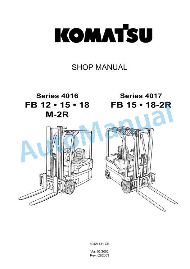 Komatsu FB12M-2R, FB15M-2R, FB18M-2R, FB15-2R, FB15-2R Shop Manual 60424131GB