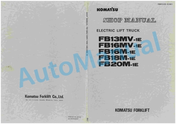 Komatsu FB13MV-1E, FB16MV-1E, FB16M-1E, FB18M-1E, FB20M-1E Electric Lift Truck Shop Manual FBM13_20.1E-BE1