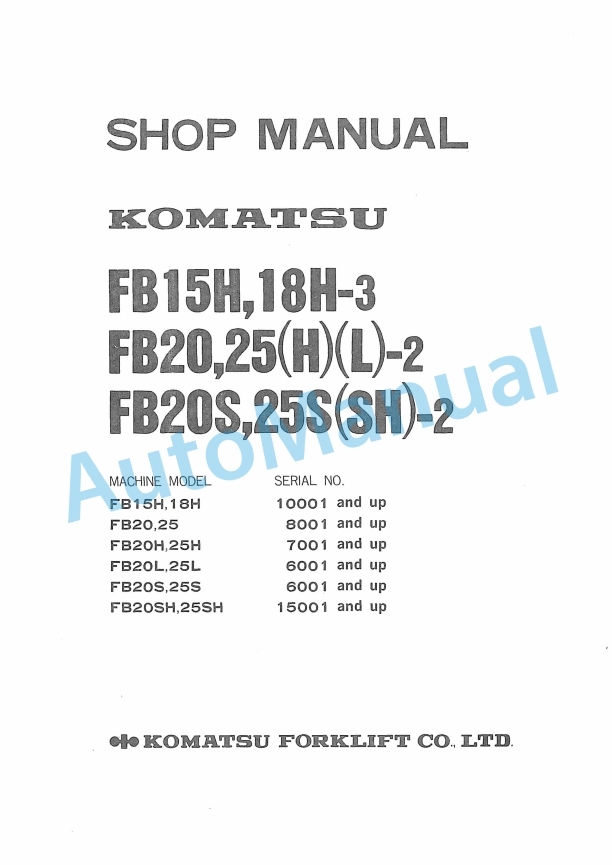 Komatsu FB15H-3, FB18H-3, FB20H-2, FB20L-2, FB25H-2, FB25L-2, FB20S-2, FB20SH-2, FB25S-2, FB25SH-2 Shop Manual FB15H_25SH.2-BE1