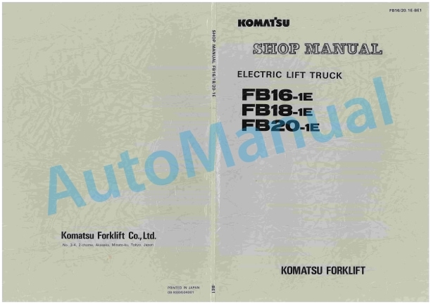 Komatsu FB16-1E, FB18-1E, FB20-1E Electric Lift Truck Shop Manual FB16_20.1E-BE1