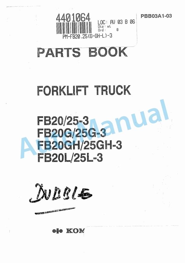 Komatsu FB20-3, FB25-3, FB20G-3, FB25G-3, FB20GH-3, FB25GH-3, FB20L-3, FB25L-3 Forklift Truck Parts Manual PBB03A1-03