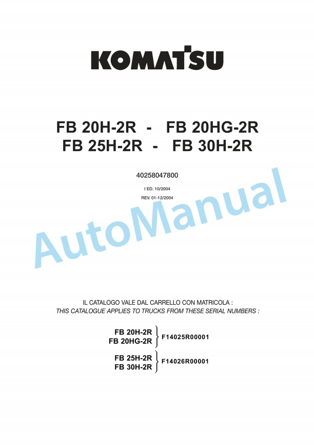 Komatsu FB20H-2R, FB20HG-2R, FB25H-2R, FB30H-2R Parts Manual 40258047800