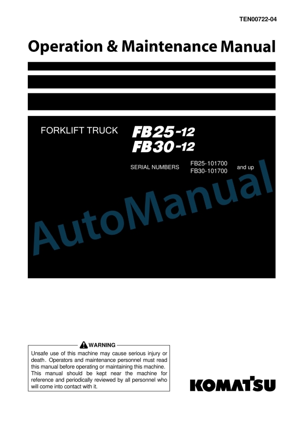 Komatsu FB25-12, FB30-12 Forklift Truck Operation and Maintenance Manual TEN00722-04
