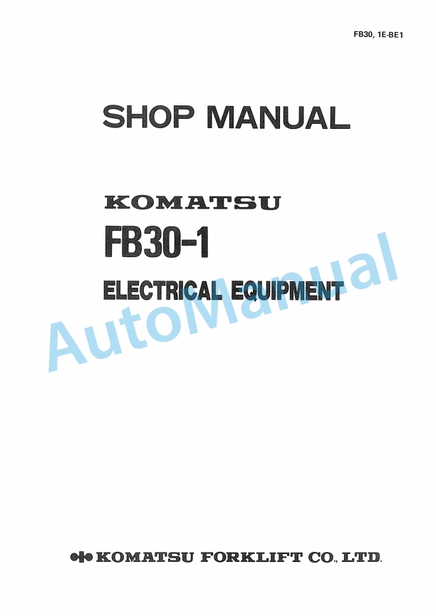 Komatsu FB30-1 Electrical Equipment Shop Manual FB30.1E-BE1