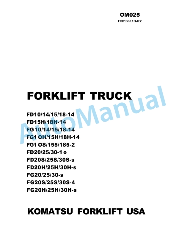 Komatsu FD10-14, FD14-14, FD15-14, FD18-14, FD15H-14, FD18H-14, FG10-14, FG14-14, FG15-14, FG18-14, FG10H-14, FG15H Operation and Maintenance Manual OM025