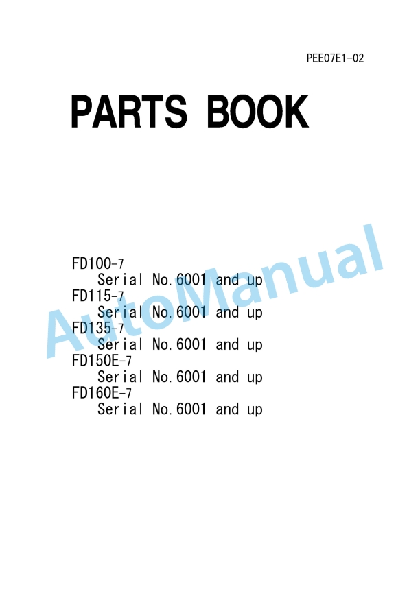 Komatsu FD100-7, FD115-7, FD135-7, FD150E-7, FD160E-7 Parts Manual PEE07E1-02