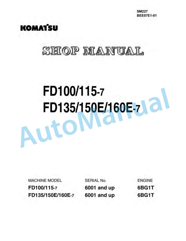 Komatsu FD100-7, FD115-7, FD135-7, FD150E-7, FD160E-7 Shop Manual SM227